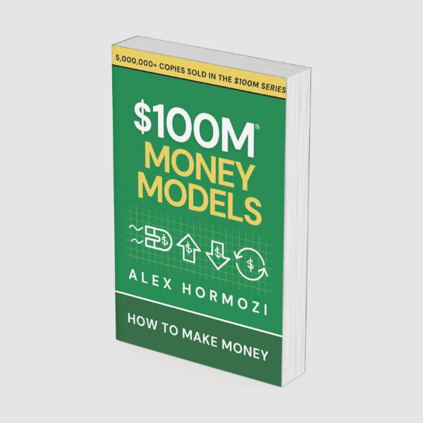 $100M Money Models by Alex Hormozi