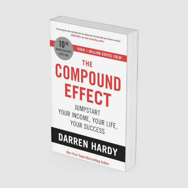 The Compound Effect by Darren Hardy