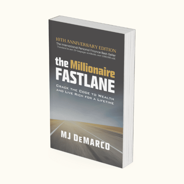 The Millionaire Fastlane by MJ DeMarco
