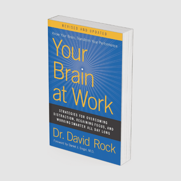 Your Brain At Work by David Rock